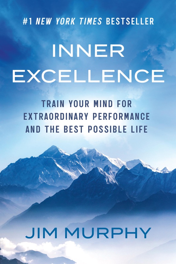 Inner Excellence: Train Your Mind for Extraordinary Performance and the Best Possible Life cover